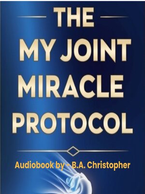 cover image of The My Joint Miracle Protocol